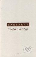 Touha a odstup - Renaud Barbaras, OIKOYMENH, 2005