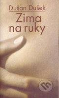 Zima na ruky - Dušan Dušek, 2006