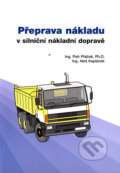 Přeprava nákladu v silniční nákladní dopravě - Petr Ptáček, Aleš Kaplánek, 2002
