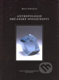 Kniha: Antropologie občanské společnosti (Marie Dohnalová). Nadace Universitas Masarykiana, Akademické nakladatelství CERM, NAUMA, 2004