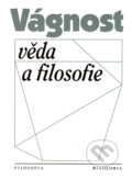Kniha: Vágnost, věda a filosofie (Jiří Nosek). Filosofia, 2003