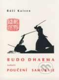 Budodharma / Poučení samuraje - Mistr Kaisen, CAD PRESS, 2006