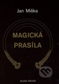 Kniha: Magická prasíla (Jan Miška). Mladá fronta, 2006