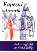 Kniha: Česko-anglický anglicko-český kapesní slovník s výslovností (Jiří Kučera a kolektiv). Olomouc, 2005