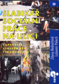 Slabikář sociální práce na ulici - Zdena Bednářová, Lubomír Pelech, Doplněk, 2003