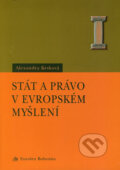 Kniha: Stát a právo v evropském myšlení (Alexandra Krsková). Eurolex Bohemia, 2003