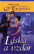Kniha: Láska a vzdor (Georgette Heyerová). Ikar, 2006