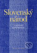 Slovenský národ - Genovéva Grácová, Jozef Markuš, Vydavateľstvo Matice slovenskej, 2003