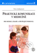 Praktická komunikace v medicíně - Věra Linhartová, Grada, 2006