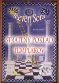 Stratený poklad Templárov - Steven Sora, Remedium, 2006