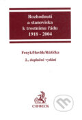 Rozhodnutí a stanoviska k trestnímu řádu 1918 - 2004 - Jaroslav Fenyk, Tomáš Havlík, Miroslav Růžička, C. H. Beck, 2004