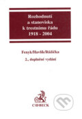 Kniha: Rozhodnutí a stanoviska k trestnímu řádu 1918 - 2004 (Jaroslav Fenyk, Miroslav Růžička a Tomáš Havlík)