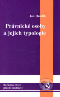 Právnické osoby a jejich typologie - Jan Hurdík, C. H. Beck, 2002