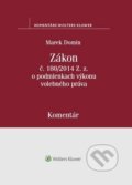 Zákon č. 180/2014 Z.z. o podmienkach výkonu volebného práva - Marek Domin, Wolters Kluwer, 2018