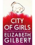 Kniha: City Of Girls (Elizabeth Gilbert)