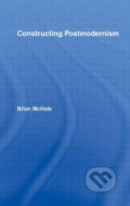 Kniha: Constructing Postmodernism (Brian Mchale). Routledge, 1993