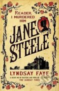 Kniha: Jane Steele (Lyndsay Fayeová). Headline Publishing Group, 2016