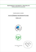 Kniha: Manažérske rozhodovanie (Nadežda Jankelová). , 2021