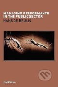 Kniha: Managing Performance in the Public Sector (Hans de Bruijn). Routledge, 2006
