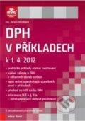 Kniha: DPH v příkladech k 1. 4. 2012 (Jana Ledvinková). ANAG, 2012