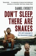 Kniha: Don't Sleep, There are Snakes (Daniel Everett). Profile Books, 2009