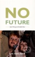 Kniha: No Future: Queer Theory and the Death Drive (Lee Edelman). Duke University, 2004