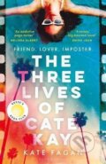 Kniha: Three Lives of Cate Kay (Kate Fagan). Bloomsbury, 2025