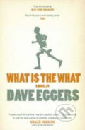 Kniha: What is the What (Dave Eggers). Penguin Books, 2007