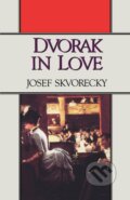 Kniha: Dvorak in Love (Josef Škvorecký). W. W. Norton & Company, 1988