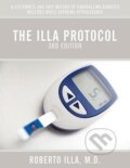 Kniha: The Illa Protocol 3rd Edition (M. D. Roberto Illa). AuthorHouse, 2010