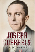 Kniha: Joseph Goebbels (Carl Riess). Fonthill Media, 2013