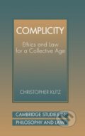 Kniha: Complicity (Christopher Kutz). Cambridge University Press, 2014
