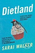 Kniha: Dietland (Sarai Walker). Atlantic Books, 2016
