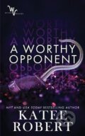 Kniha: A Worthy Opponent (Katee Robert). Ingram Publisher Services US, 2020
