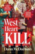 Kniha: West Heart Kill: An outrageously original work of meta fiction (Dann McDorman)
