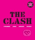 Kniha: The Clash: Strummer, Jones, Simonon, Headon (autorů kolektiv). Atlantic Books, 2008