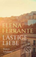 Kniha: Lästige Liebe (Elena Ferrante). Suhrkamp, 2020