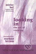 Kniha: Looking in (Mieke Bal). Routledge, 2001