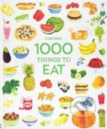Kniha: 1000 Things to Eat (Hannah Wood). Usborne, 2018