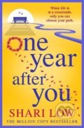 Kniha: One Year After You (Shari Low). Boldwood Books, 2024