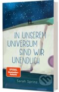 Kniha: In unserem Universum sind wir unendlich (Sarah Sprinz)