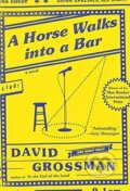 Kniha: A Horse Walks into a Bar (David Grossman). Random House