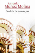 Kniha: Córdoba de los omeyas (Munoz Antonio Molina). Booket, 2017