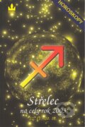 Kniha: Horoskopy - Střelec na celý rok 2003 (neuvedený autor). Baronet, 2002