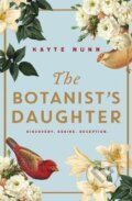 Kniha: The Botanist´s Daughter (Kayte Nunn). , 2019