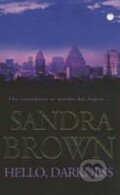 Kniha: Hello, Darkness (Sandra Brown). Hodder and Stoughton, 2004