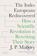 Kniha: The Indo-Europeans Rediscovered (J. P. Mallory). Thames & Hudson, 2025