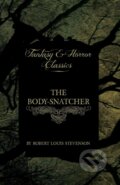 Kniha: The Body-Snatcher (Fantasy and Horror Classics) (Robert Louis Stevenson). Read Books, 2011