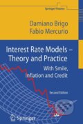 Kniha: Interest Rate Models - Theory and Practice (Fabio Mercurio). , 2006