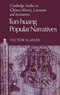 Kniha: Tun-Huang Popular Narratives (Victor H. Mair). Cambridge University Press, 2005